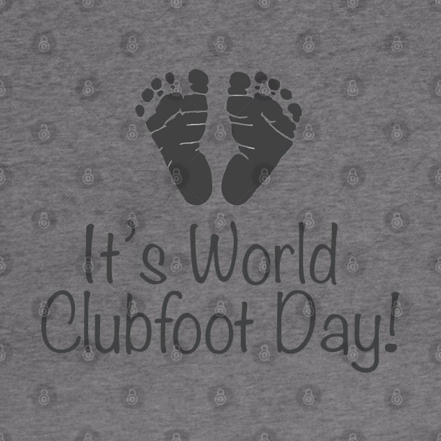 World Clubfoot Day 1 by CauseForTees